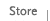 store